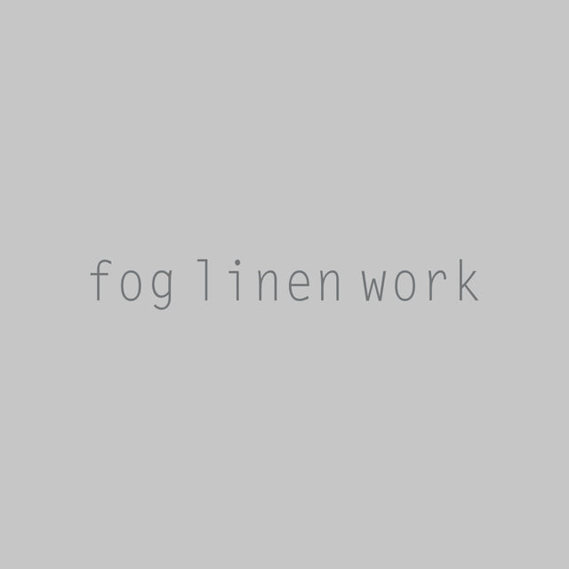 Fog Linen Work